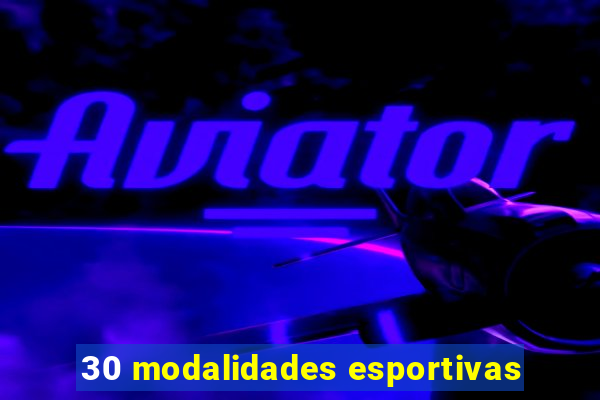 30 modalidades esportivas