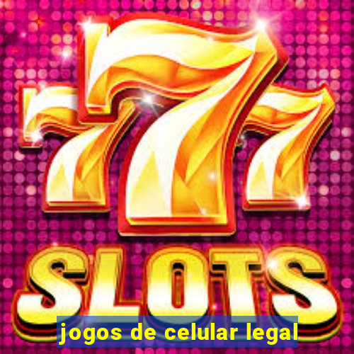 jogos de celular legal