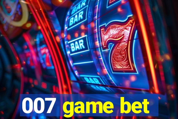 007 game bet