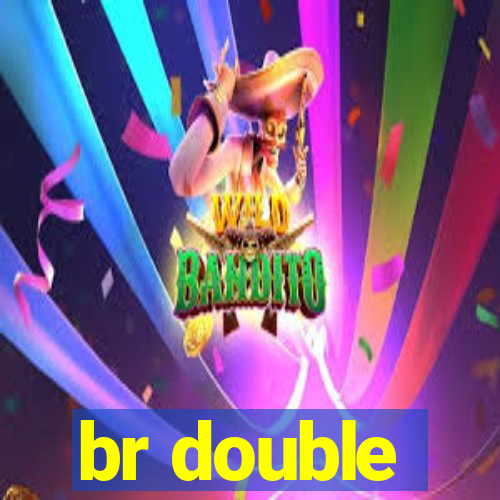 br double