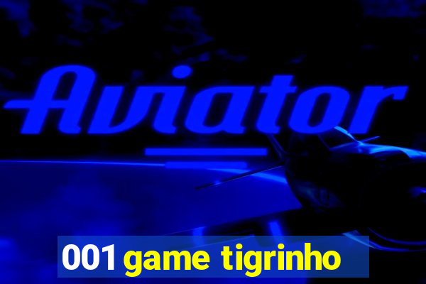 001 game tigrinho