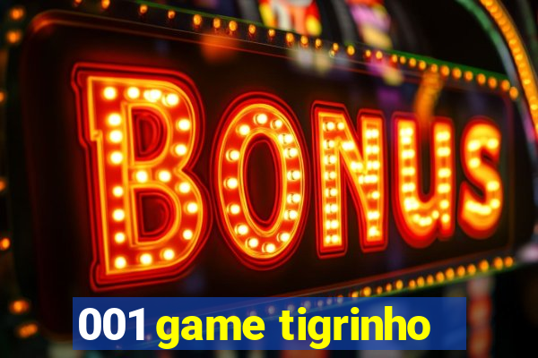 001 game tigrinho