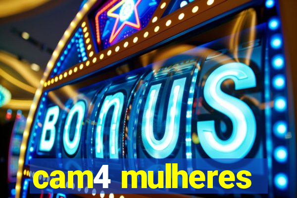 cam4 mulheres