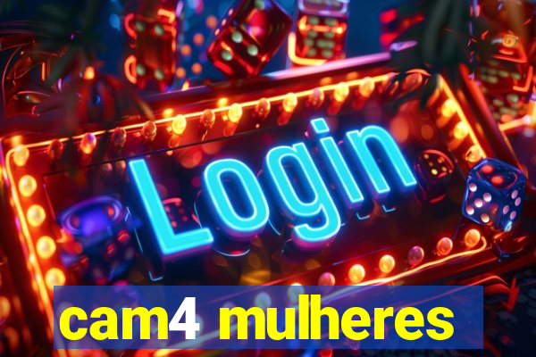 cam4 mulheres