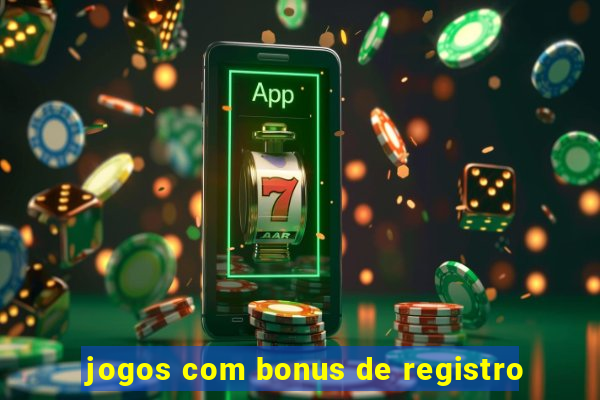 jogos com bonus de registro