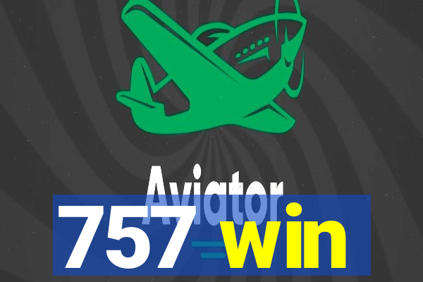 757 win