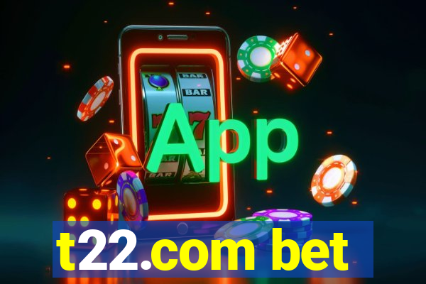 t22.com bet