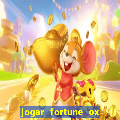 jogar fortune ox demo gratis