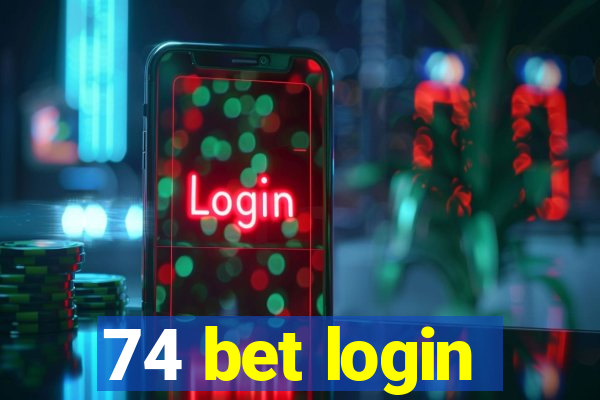 74 bet login