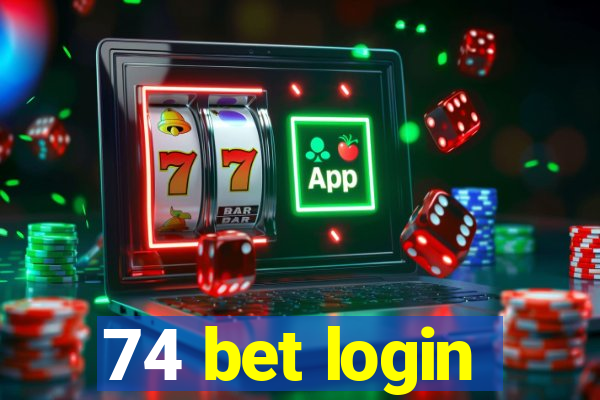 74 bet login