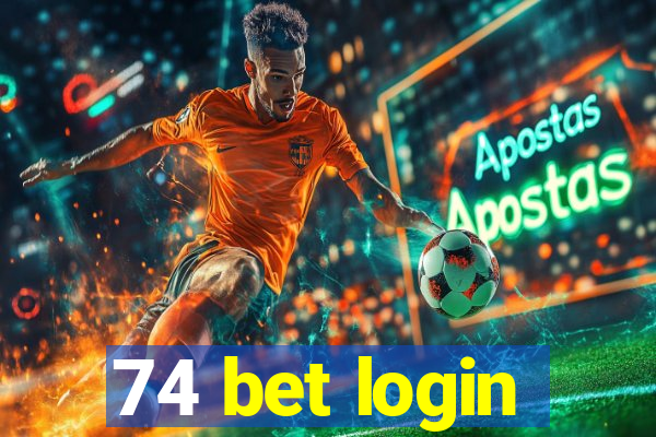 74 bet login