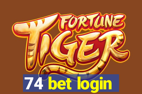 74 bet login