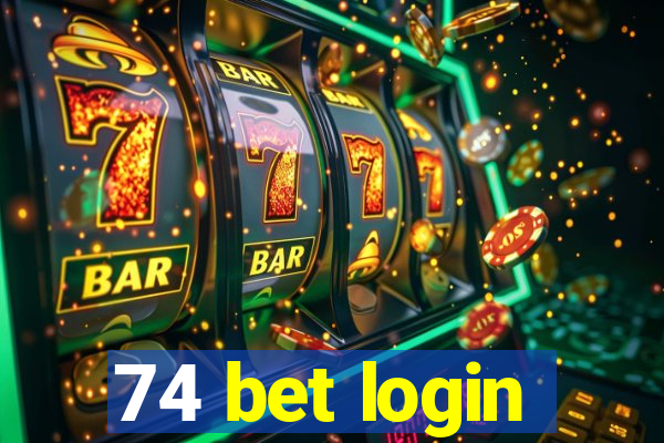 74 bet login