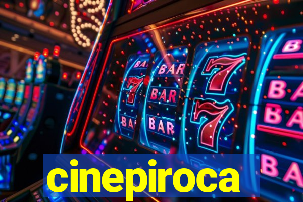 cinepiroca