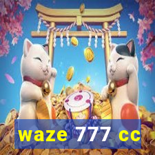 waze 777 cc