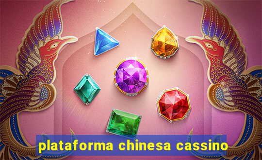 plataforma chinesa cassino