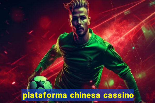 plataforma chinesa cassino