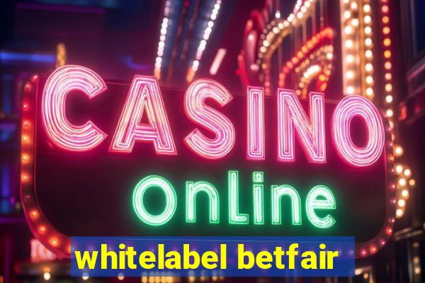 whitelabel betfair