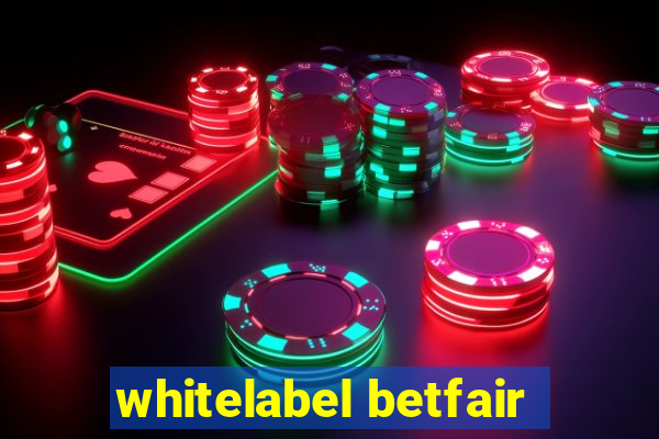 whitelabel betfair