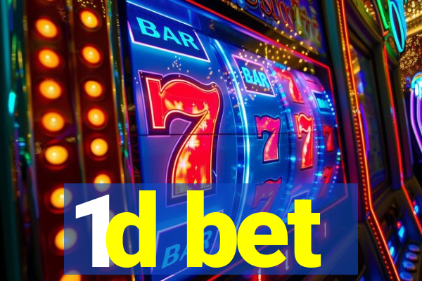 1d bet