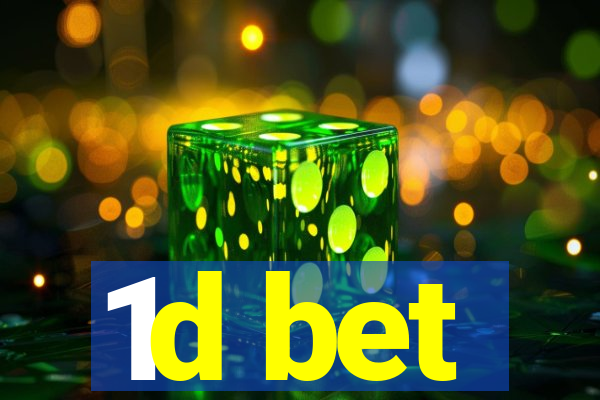 1d bet