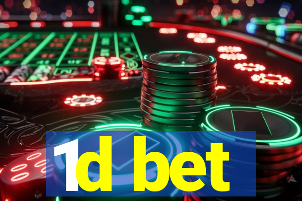 1d bet