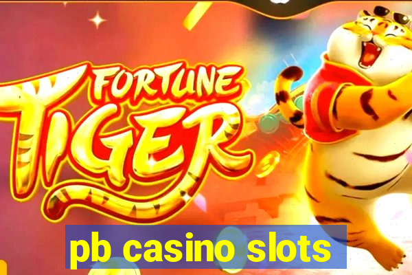 pb casino slots