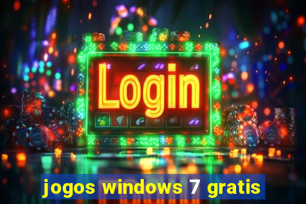 jogos windows 7 gratis