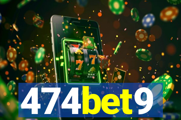 474bet9