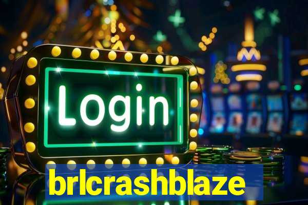 brlcrashblaze