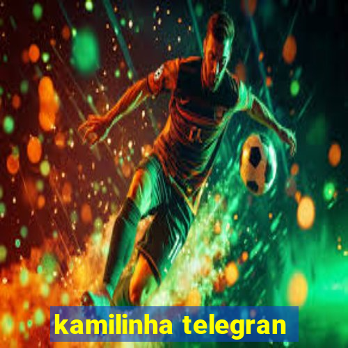 kamilinha telegran