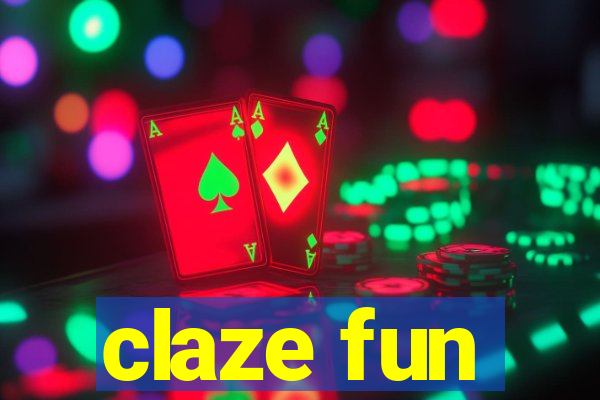 claze fun