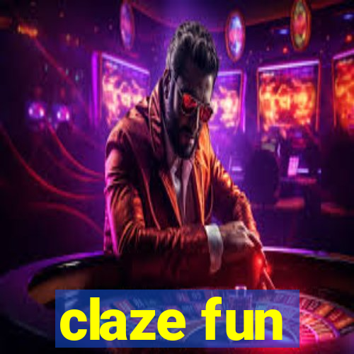 claze fun