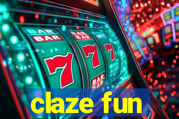 claze fun