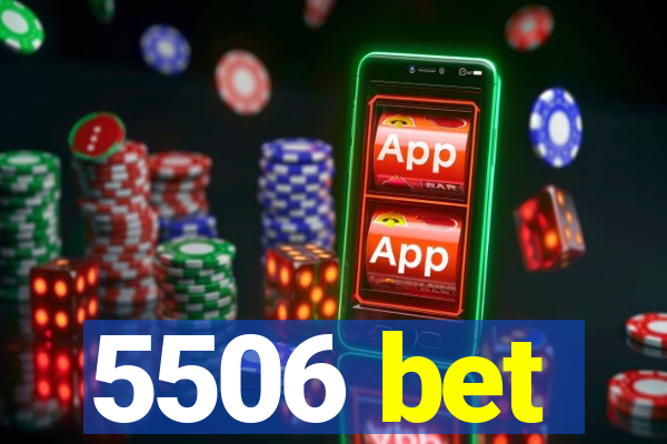 5506 bet