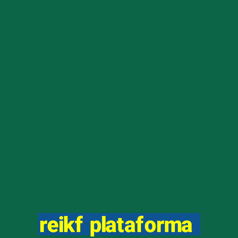 reikf plataforma