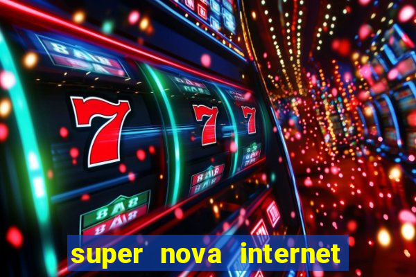 super nova internet 2 via boleto