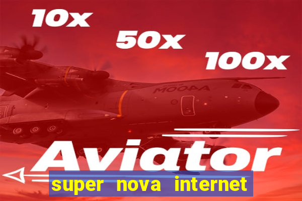 super nova internet 2 via boleto