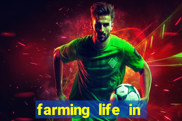 farming life in another world dublado