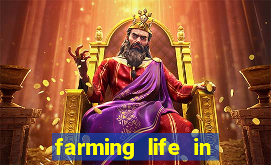 farming life in another world dublado