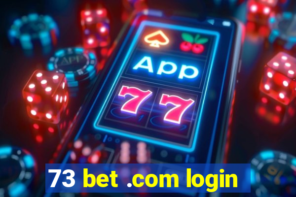 73 bet .com login