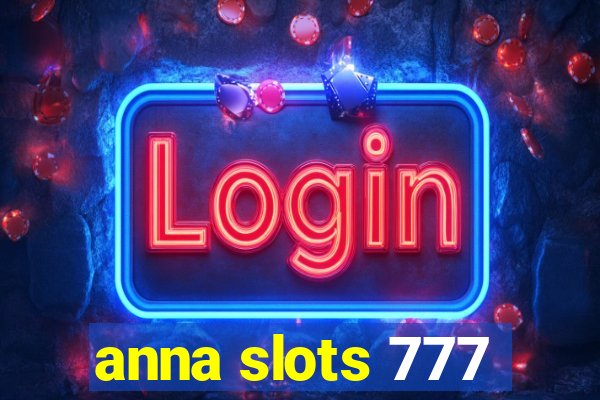 anna slots 777