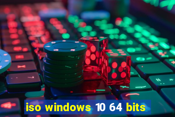 iso windows 10 64 bits