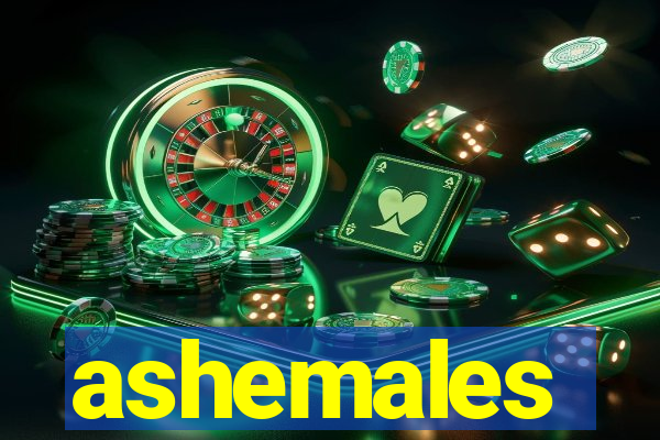 ashemales