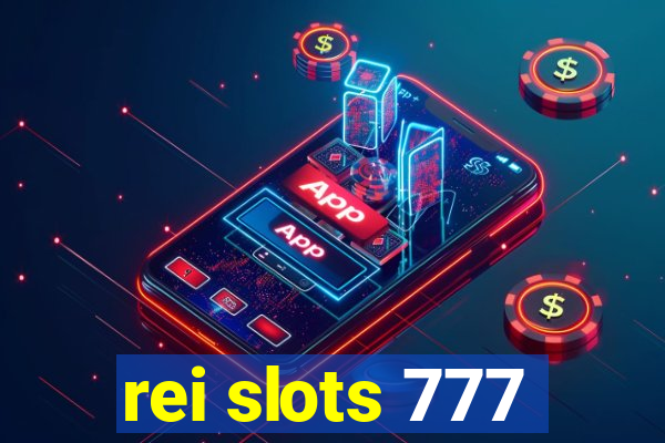 rei slots 777