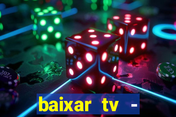 baixar tv - futebol ao vivo