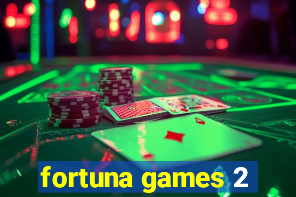 fortuna games 2