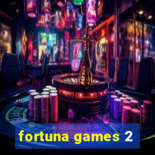 fortuna games 2