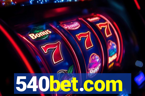 540bet.com