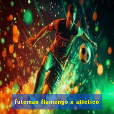 futemax flamengo x atletico